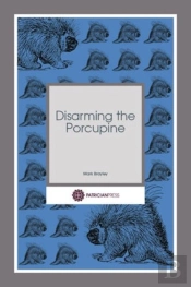 Disarming The Porcupine