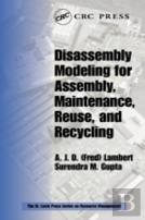 Disassembly Modeling For Assembly, Maintenance, Reuse And Recycling