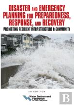 Disaster And Emergency Planning For Preparedness, Response, And Recovery