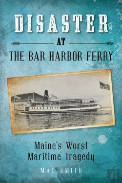 Bertrand.pt - Disaster At The Bar Harbor Ferry