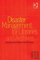 Disaster Management For Libraries And Archives
