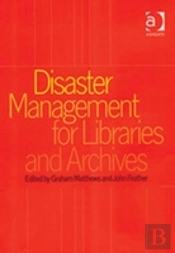 Disaster Management For Libraries And Archives