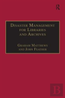 Disaster Management For Libraries And Archives
