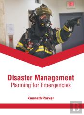 Disaster Management: Planning For Emergencies