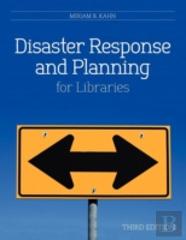 Disaster Response And Planning For Libraries