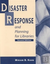 Disaster Response And Planning For Libraries