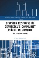 Disaster Response By Ceausescuâ€™S Communist Regime In Romania