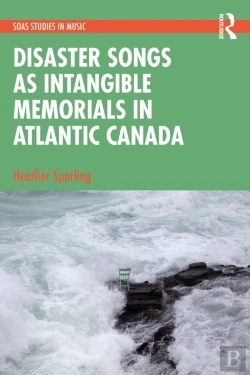 Bertrand.pt - Disaster Songs As Intangible Memorials In Atlantic Canada