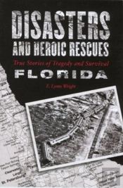 Disasters And Heroic Rescues Of Florida