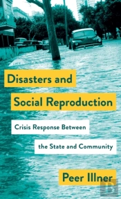 Disasters And Social Reproduction
