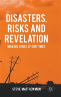 Disasters, Risks And Revelation