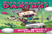 Disastrously Daring!