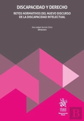 Discapacidad Y Derecho. Retos Normativos Del Nuevo Discurso De La Discapacidad Intelectual