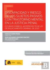 Discapacidad Y Riesgo De Los Sujetos Pasivos Con Trastorno Mental En La Justicia Penal (Papel E-Book