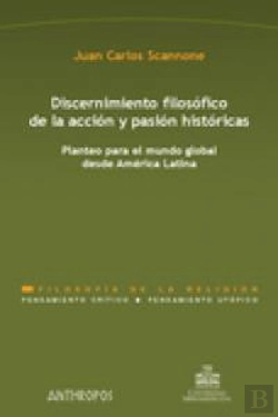 Bertrand.pt - Discernimiento Filosófico De La Acción Y Pasión Históricas