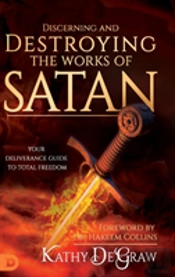 Discerning And Destroying The Works Of Satan