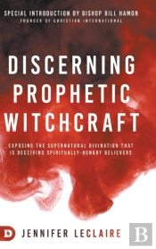 Discerning Prophetic Witchcraft