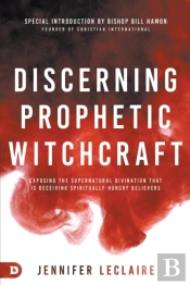 Discerning Prophetic Witchcraft