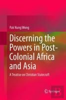 Discerning The Powers In Post-Colonial Africa And Asia