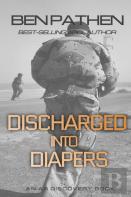 Discharged Into Diapers