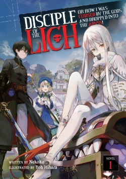 Bertrand.pt - Disciple Of The Lich: Or How I Was Cursed By The Gods And Dropped Into The Abyss! (Light Novel) Vol. 1