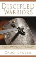 Discipled Warriors - Growing Healthy Churches That Are Equipped For Spiritual Warfare