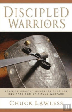 Bertrand.pt - Discipled Warriors - Growing Healthy Churches That Are Equipped For Spiritual Warfare