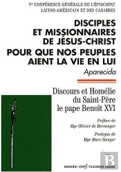 Disciples Et Missionnaires De Jésus-Christ Pour Que Nos Peuples Aient La Vie En Lui
