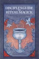 Disciple'S Guide To Ritual Magick