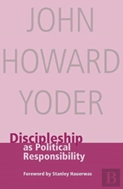 Discipleship As Political Responsibility