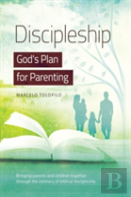 Discipleship, God'S Plan For Parenting