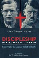 Discipleship In A World Full Of Nazis