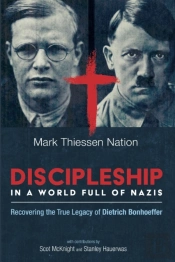 Discipleship In A World Full Of Nazis