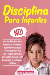 Disciplina Para Infantes: Los Terribles