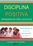 Disciplina Positiva. Herramientas Para Docentes