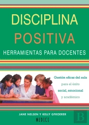 Disciplina Positiva. Herramientas Para Docentes