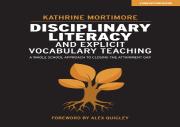 Disciplinary Literacy And Explicit Vocabulary Teaching: A Whole School Approach To Closing The Attainment Gap