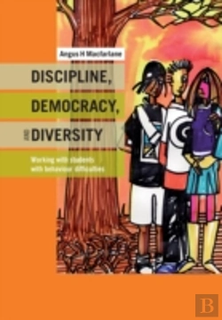 Bertrand.pt - Discipline, Democracy, And Diversity: Working With Students With Behaviour Difficulties