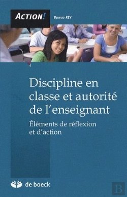 Bertrand.pt - Discipline En Classe Et Autorité De L'Enseignant ; Éléments De Réflexion Et D'Action (Édition 2005)