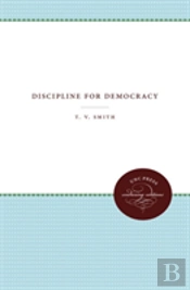 Discipline For Democracy