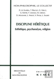 Discipline Hérétique : Esthétique, Psychanalyse, Religion