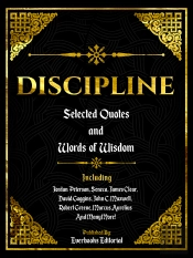 Discipline: Selected Quotes And Words Of Wisdom