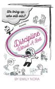 Discipline Without A Belt. Secrets Of Happy Parents
