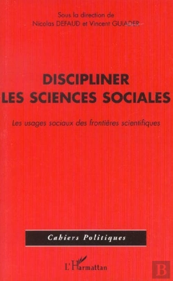 Bertrand.pt - Discipliner Les Sciences Sociales ; Les Usages Sociaux Des Frontieres Scientifiques
