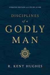 Disciplines Of A Godly Man
