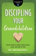 Discipling Your Grandchildren