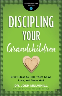 Bertrand.pt - Discipling Your Grandchildren (Grandparenting Matters)