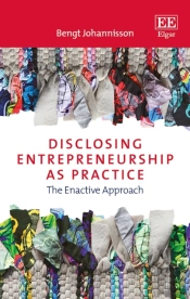 Disclosing Entrepreneurship As Practice