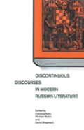 Discontinuous Discourses In Modern Russian Literature