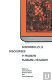 Discontinuous Discourses In Modern Russian Literature